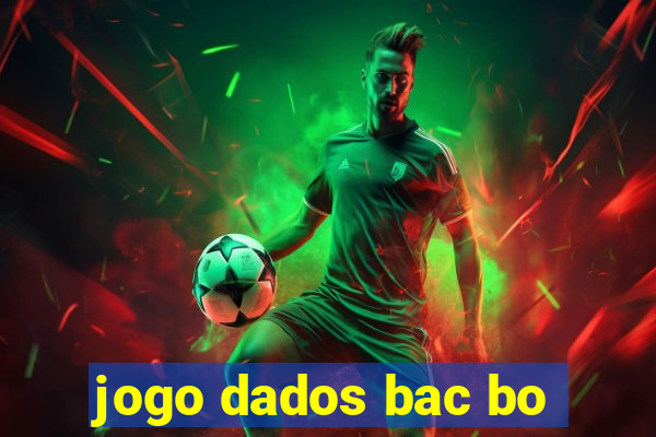 jogo dados bac bo