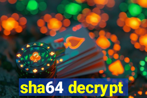 sha64 decrypt