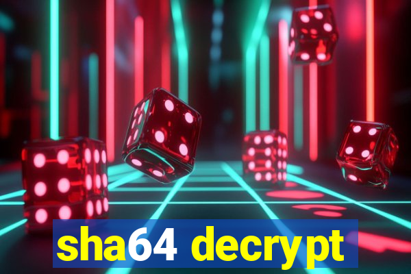 sha64 decrypt