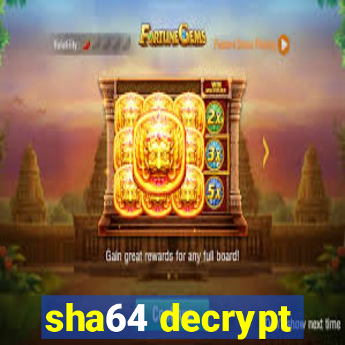 sha64 decrypt