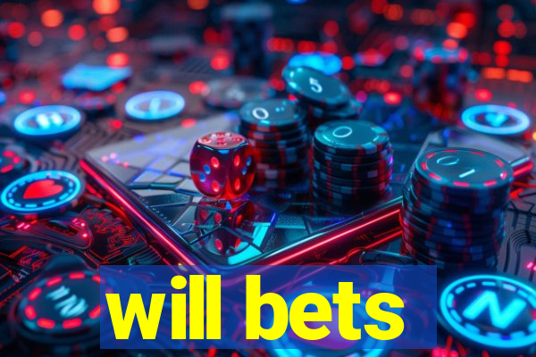 will bets