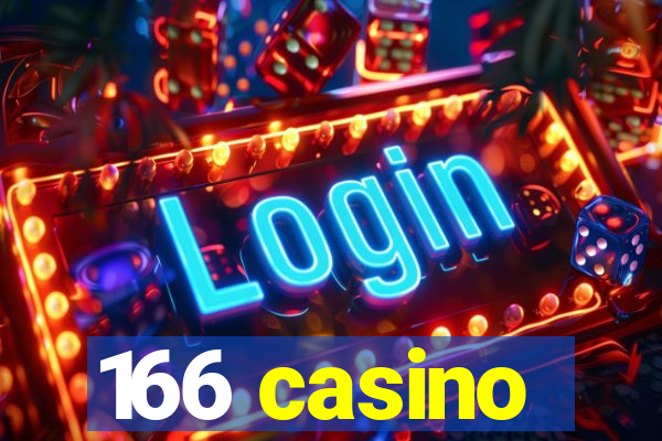 166 casino