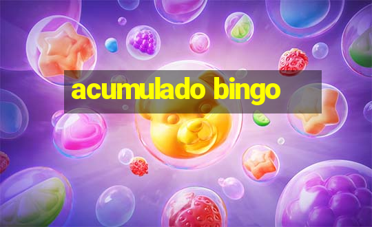 acumulado bingo