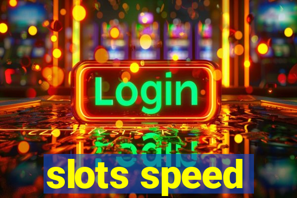 slots speed