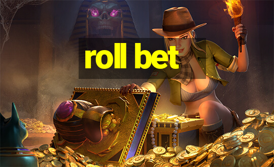 roll bet