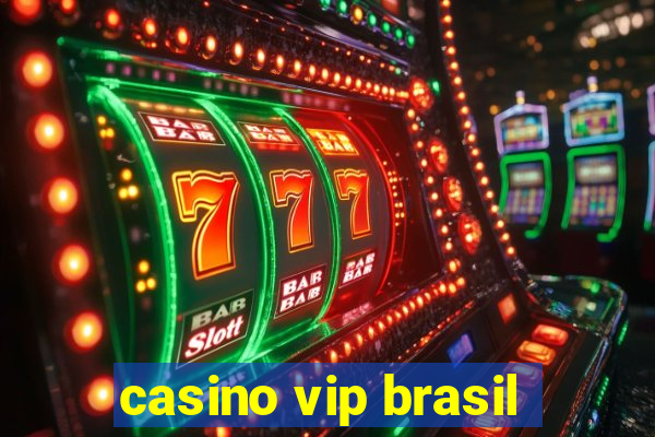 casino vip brasil