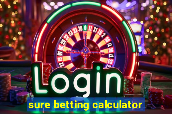 sure betting calculator