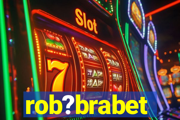 rob?brabet