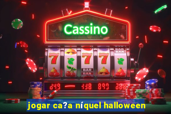 jogar ca?a níquel halloween