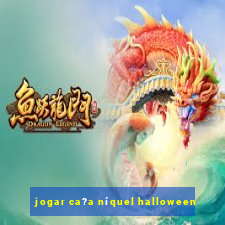 jogar ca?a níquel halloween