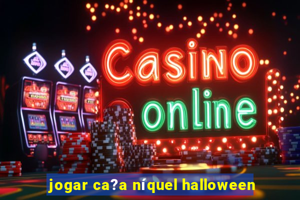 jogar ca?a níquel halloween