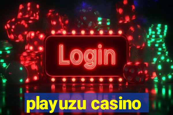 playuzu casino