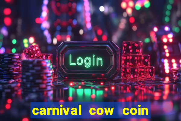 carnival cow coin combo slot