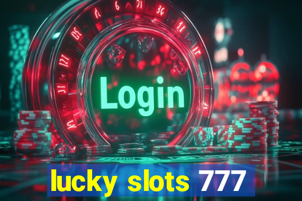 lucky slots 777