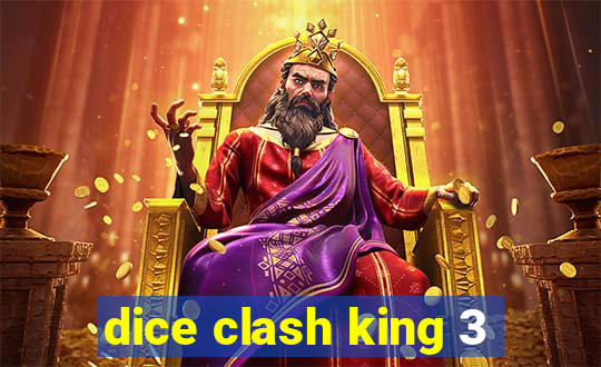 dice clash king 3