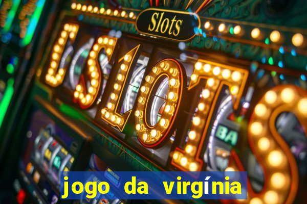 jogo da virgínia esporte da sorte