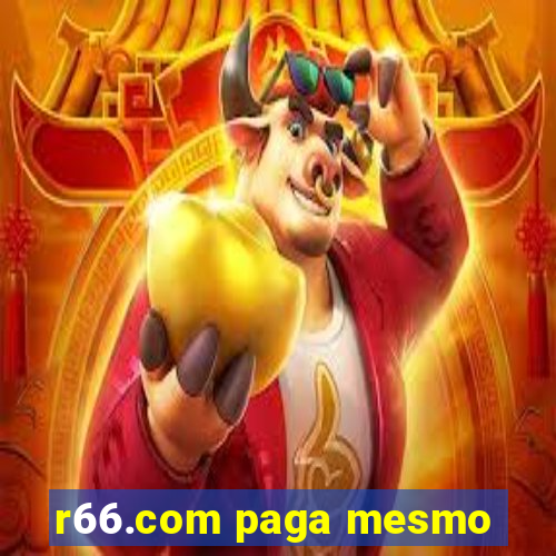 r66.com paga mesmo