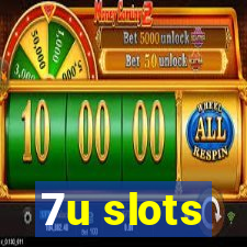 7u slots