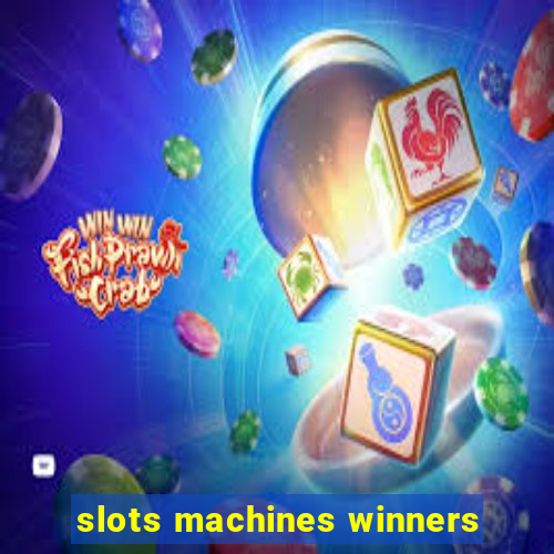 slots machines winners