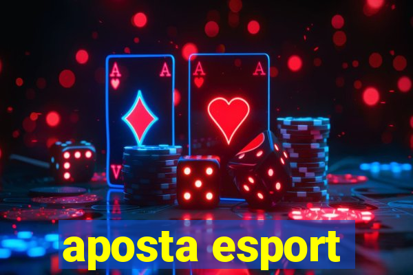 aposta esport