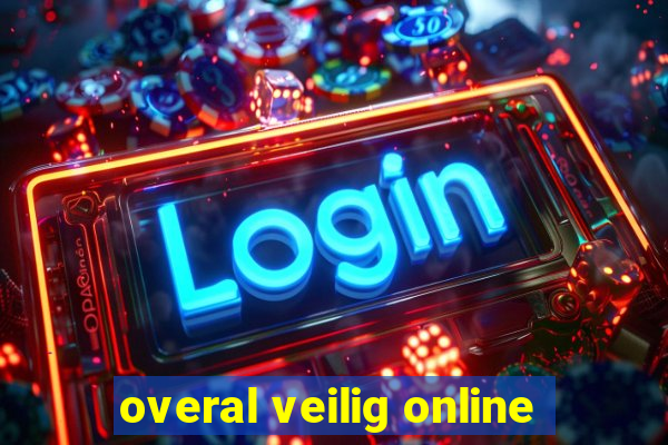 overal veilig online