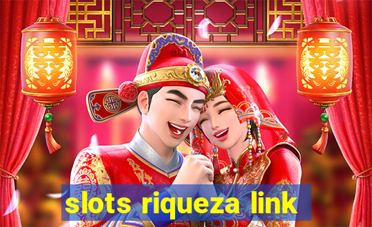 slots riqueza link