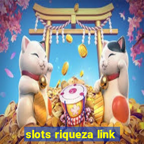 slots riqueza link