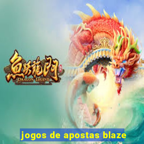 jogos de apostas blaze