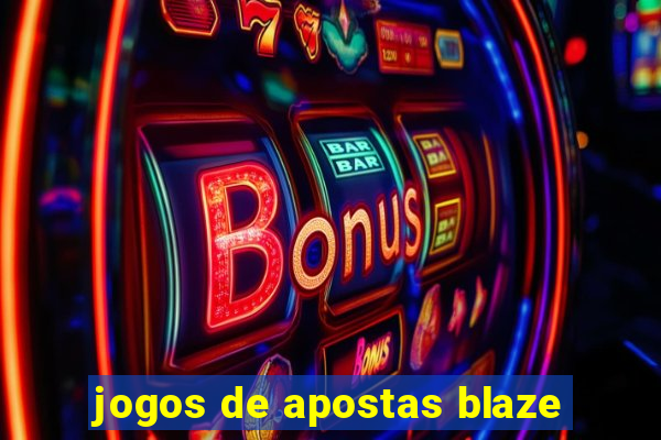 jogos de apostas blaze