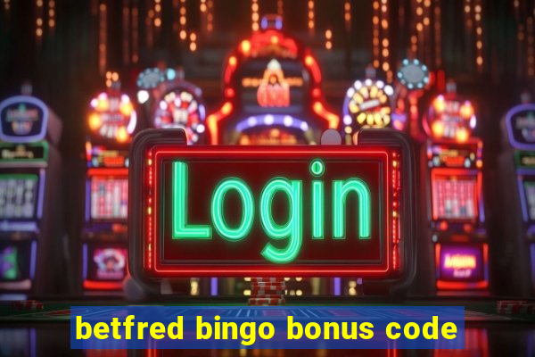 betfred bingo bonus code