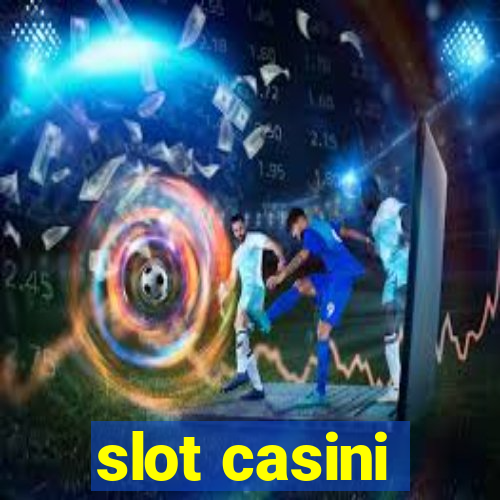 slot casini