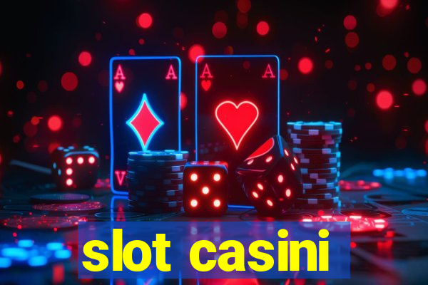 slot casini