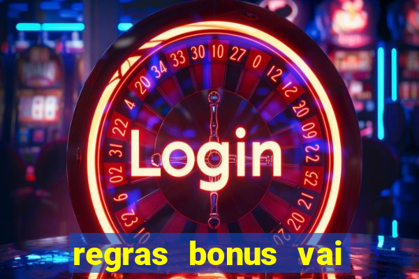 regras bonus vai de bet