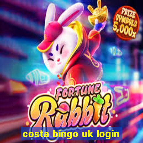 costa bingo uk login