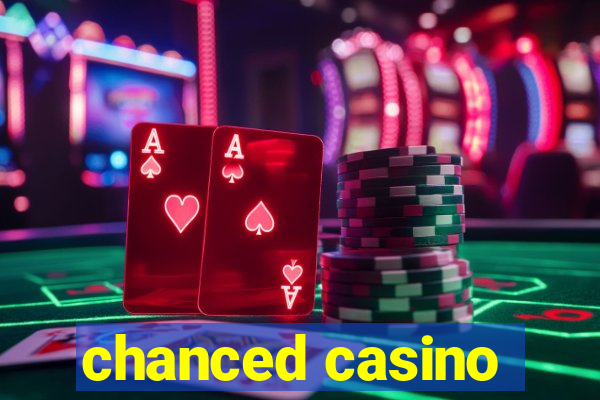 chanced casino