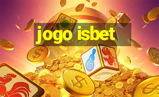 jogo isbet