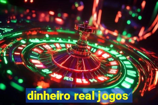 dinheiro real jogos