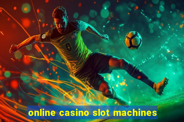 online casino slot machines