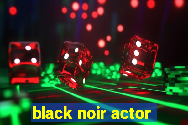 black noir actor