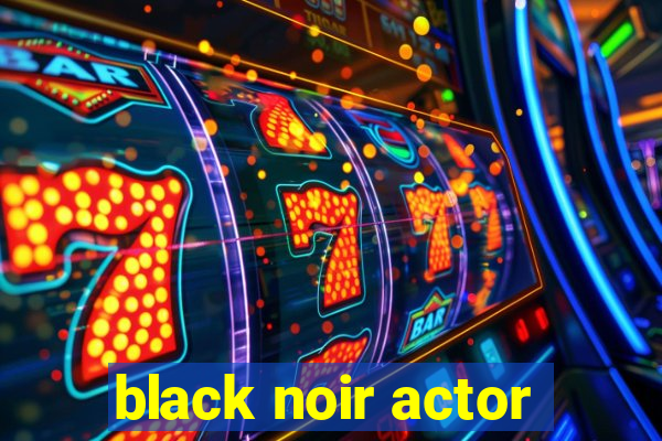 black noir actor