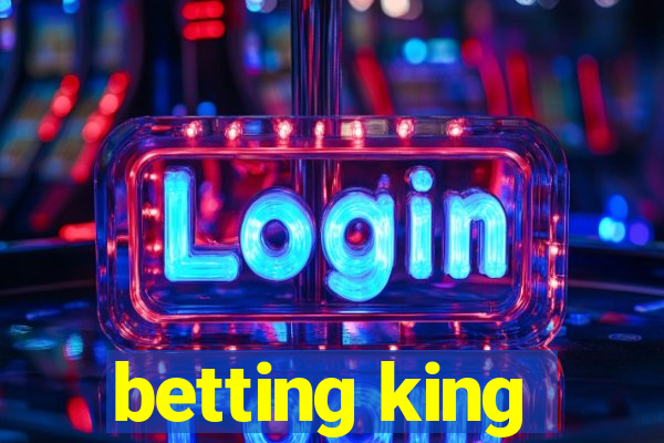 betting king