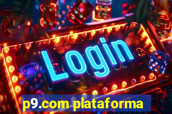 p9.com plataforma