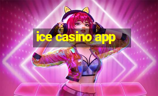 ice casino app