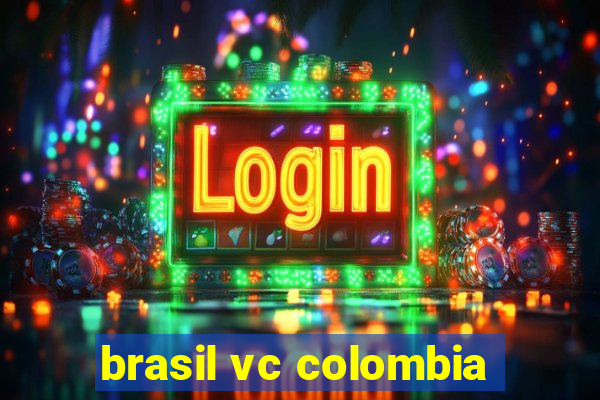 brasil vc colombia