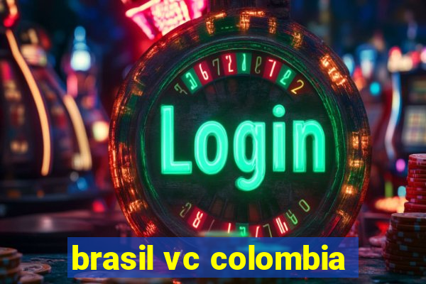 brasil vc colombia