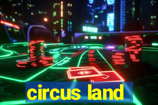 circus land