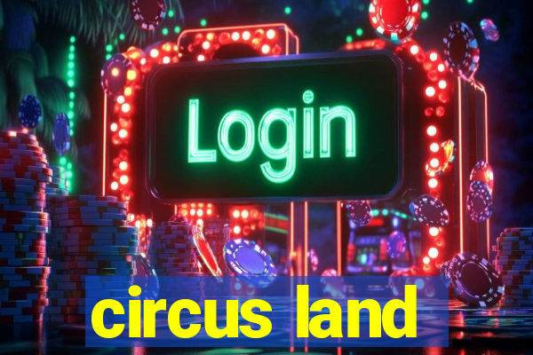 circus land