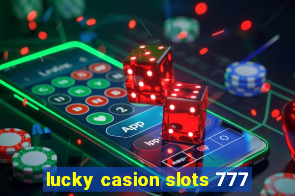 lucky casion slots 777