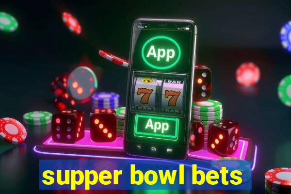 supper bowl bets