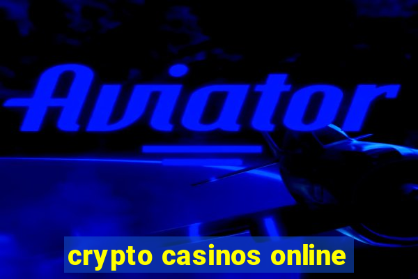 crypto casinos online